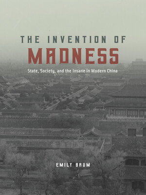 cover image of The Invention of Madness